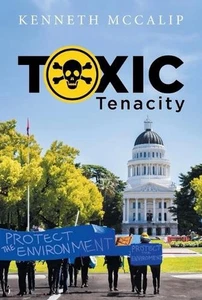 Toxic Tenacity by Kenneth McCalip Hardcover Book - Imagen 1 de 1
