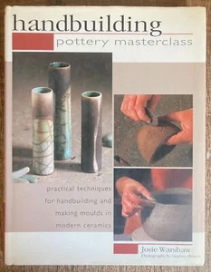 HANDBUILDING POTTERY MASTER-CLASS TECHNIQUES MOLDS KILN GLAZING FIRING CERAMICS+ - Picture 1 of 3