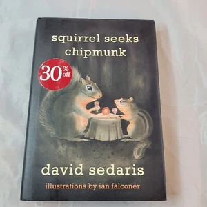 Squirrel Seeks Chipmunk by David Sedaris 2010, HC DJ 1st Printing - Bild 1 von 4
