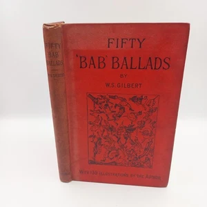 Fifty 'Bab' Ballards By W.S. Gilbert With 139 Illustrations By The Author 1892 - Picture 1 of 12