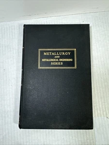 Metallurgy and Metallurgical Engineering Series 1948 5th Printing 2nd Impression - Foto 1 di 18