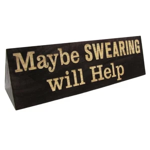Funny Novelty Sign Maybe Swearing Will Help Wood Desk Name Plate Office Gag Gift - Picture 1 of 4