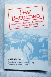 Few Returned - Twenty Eight Days on the Russian Front - Winter 1942-43 - Corti - Picture 1 of 5