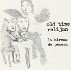 Old Time Relijun La Sirena De Pecera Ep (Cd) Album