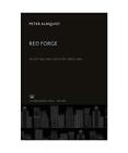 Red Forge: Soviet Military Industry Since 1965, Peter Almquist