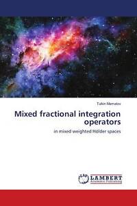 9786139875535 Mixed fractional integration operators - Tulkin Mamatov