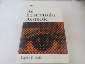 Eugene F Kaelin Existentialist Aesthetic The Theories of Sartre 1962 - Imagen 1 de 4