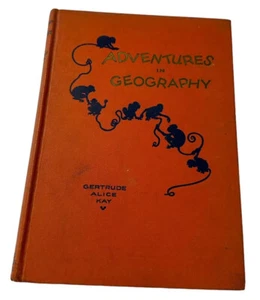 Adventures In Geography  Gertrude Alice Kay Book Hardback 1930 Vintage   - Picture 1 of 20