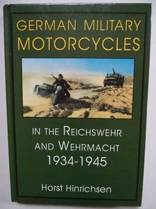 GERMAN MILITARY MOTORCYCLES,IN REICHSWEHR&WERHMACHT 1934-1945 HORST HINRICHSEN - Foto 1 di 7