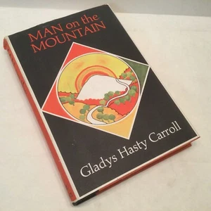 Man on the Mountain by Gladys Hasty Carroll 1969 1st Edition Hardcover DJ - Picture 1 of 3