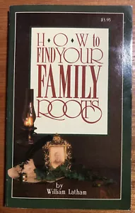 How To Find Your Family Roots By William Latham - Research Tree Ancestors - Picture 1 of 8