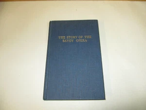 The Story of the Savoy Opera in Gilbert Sullivan Days by DA Capo Press NY 1979  - Picture 1 of 12