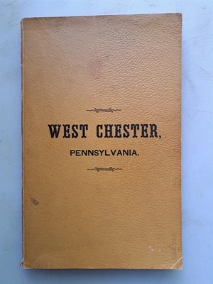 West Chester Pennsylvania - 1888 Board of Trade Promotional Illustrated Book - Image 1 of 4