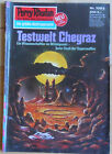 Perry Rhodan 1. Auflage  1093  Testwelt Cheyraz   1982