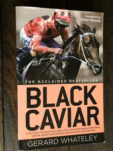 Black Caviar by Gerard Whateley (Paperback, 2013) Australian Racehorse Legend - Picture 1 of 3