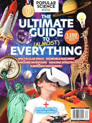 THE ULTIMATE GUIDE TO (ALMOST) EVERYTHING [Popular Science Kids, Summer 2023] - Image 1 of 3