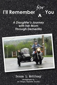 I'll Remember for You: A Daughter's Journey with her Mom Through Dementia by Don - Picture 1 of 1