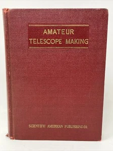 Amateur Telescope Making 1933 HB Scientific American Third Edition Illustrated - Picture 1 of 15