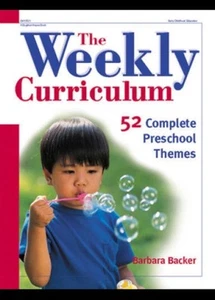 The Weekly Curriculum: 52 Complete Preschool Themes by Barbara Backer NEUF - Picture 1 of 3
