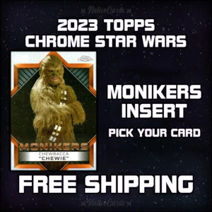 2023 Topps Chrome Star Wars Insert Monikers - Pick Your Card - Picture 1 of 1