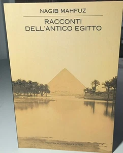 RACCONTI DELL’ ANTICO EGITTO- NAGIB MAHFUZ- NEWTON-2004 - Foto 1 di 4