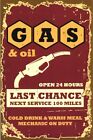 New Vintage Style Gas & Oil Last Chance Next Service 100 Mile Advertisement Card