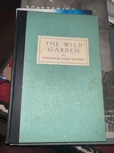 The Wild Garden - RARE 1939 Limited Edition Antoine De Saint-Exupery Book - Bild 1 von 8