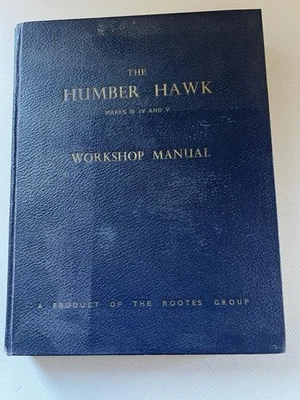 Humber Hawk Marks III, IV, V, & VI (1948-1957) Genuine Humber Workshop Manual - Image 1 of 4