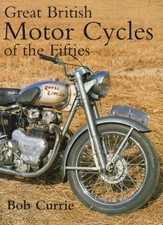 Great British Motorcycles of the 1950s,Bob Currie