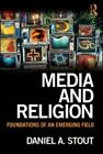 Media And Religion By Stout, Daniel A.