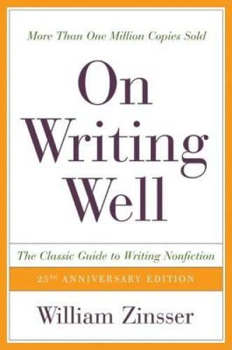 On Writing Well, 25th Anniversary: The Classic Guide to Writin - VERY GOOD - Image 1 of 1