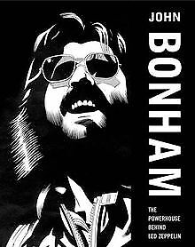 John Bonham: The Powerhouse Behind "Led Zeppelin" v... | Buch | Zustand sehr gut