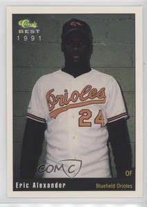 1991 Classic Best Bluefield Orioles Eric Alexander #11