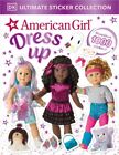 American Mädchen Dress Up Ultimative Aufkleber Kollektion (Taschenbuch oder Softback)