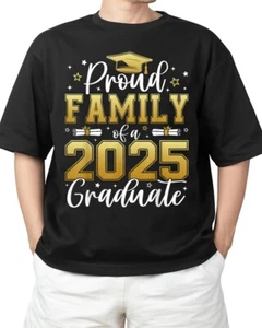 Proud Family of a class of 2025 graduate for graduation For Adult S-4XL T-Shirt - Picture 1 of 5