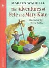 The Adventures Of Pete And Mary Kate Story Books Martin Waddellterry Milne