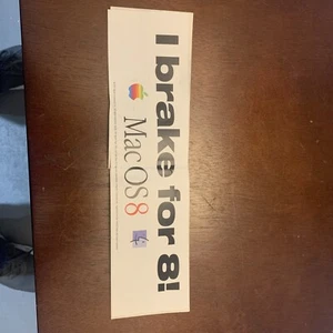 New Apple©1997 Bumper Sticker Mac OS 8 I brake for 8! Rare Vintage Collectible - Photo 1/5