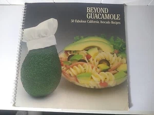 Beyond Guacamole 50 Fabulous California Avocado Recipes Cook Book Cookbook  - Picture 1 of 10