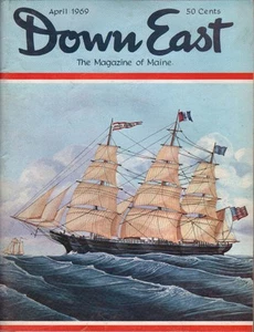 Down East Maine Magazine 1969 April Kennebunk Ship Anna F Schmit/Montville - Foto 1 di 3