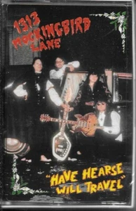 1313 Mockingbird Lane - Have Hearse Will Travel (Audio cassette) Psychobilly NEW - Picture 1 of 2