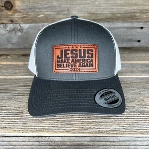 Jesus Make America Believe Again 2024 Leather Patch Trucker Hat - Picture 1 of 2