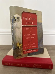 The Falcon Thief by Joshua Hammer ~ 1st Edition Hardcover 2020 - Picture 1 of 9