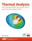Thermal Analysis with Solidworks Simulation 2019 and Flow Simulation 2019, Pa...