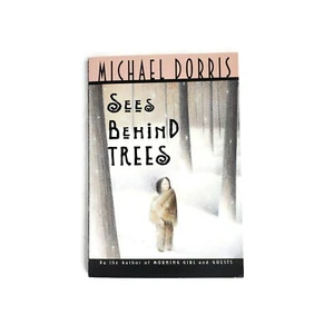 Sees Behind Trees by Michael Dorris - Picture 1 of 4
