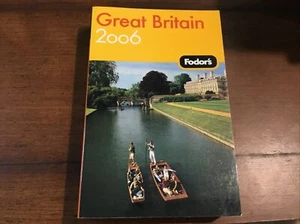 Travel Guide Ser.: Great Britain 2006 - Travel Guide by Inc. Staff Fodor's... - Picture 1 of 2