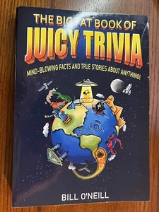 The Big Fat Book of Juicy Trivia: Mind-blowing Facts & True Stories Abo - GOOD-H - Foto 1 di 2
