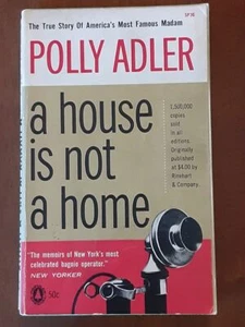 A House Is Not A Home by Polly Adler - The True Story Of America's Most Famous M - Bild 1 von 5