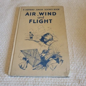 Vintage A Ladybird Junior Science Book - Air, Wind And Flight - Picture 1 of 4