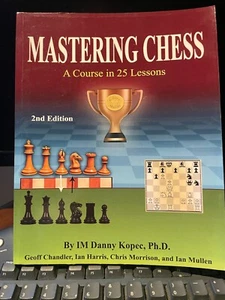 Mastering Chess : A Course in 25 Lessons, Paperback by Kopec, Danny, Ph.d.; C... - Bild 1 von 1