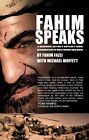 Fahim Speaks : A Warrior-actor's Odyssey from Afghanistan to Hollywood and Ba...
